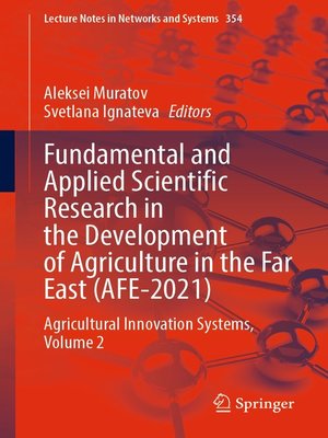 cover image of Fundamental and Applied Scientific Research in the Development of Agriculture in the Far East (AFE-2021)